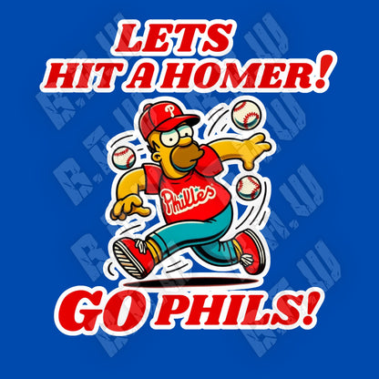 Let’s Hit A Homer Go Phils Sublimation, DTF, Screen Print PNG Logo!