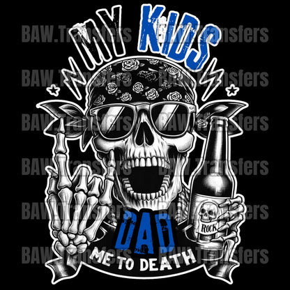 DAD Me To Death Skeleton - Funny Father’s Day PNG/Svg Files 300dpi 600dpi 750dpi. Use For Sublimation - DTF Transfers - Dtg - Screen Print