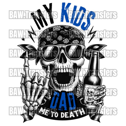 DAD Me To Death Skeleton - Funny Father’s Day PNG/Svg Files 300dpi 600dpi 750dpi. Use For Sublimation - DTF Transfers - Dtg - Screen Print