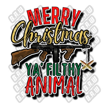 Merry Christmas Ya Filthy Animal - Funny humorous Holiday Themed PNG For Sublimation, DTF, Dtg & Uvdtf Printing!