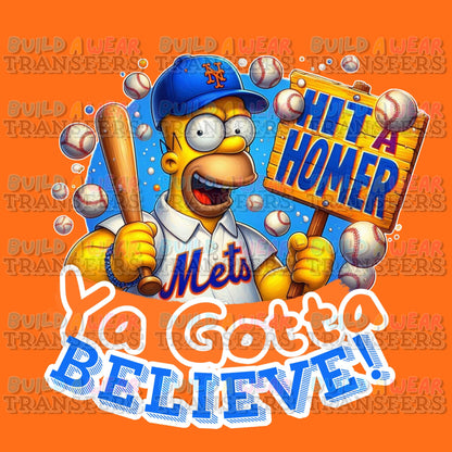 Ya Gotta Believe - Hit A Homer - Funny Net York Baseball Sports Fan PNG For Sublimation, DTF, Dtg, Uvdtf Printing & More! 2 File download!