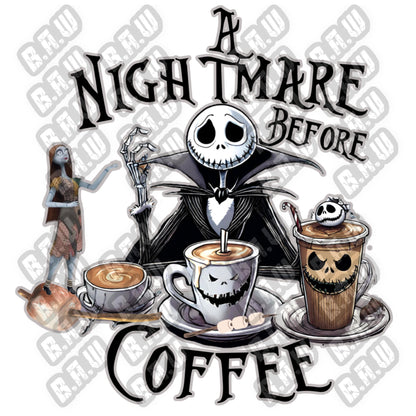 A Nightmare Before Coffee - Funny humorous Themed PNG For Sublimation, DTF, Dtg & Uvdtf Printing!