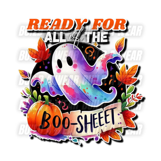 Ready For The BooSheet! - Funny humorous fall HalloweenThemed PNG For Sublimation, DTF, Dtg & Uvdtf Printing!