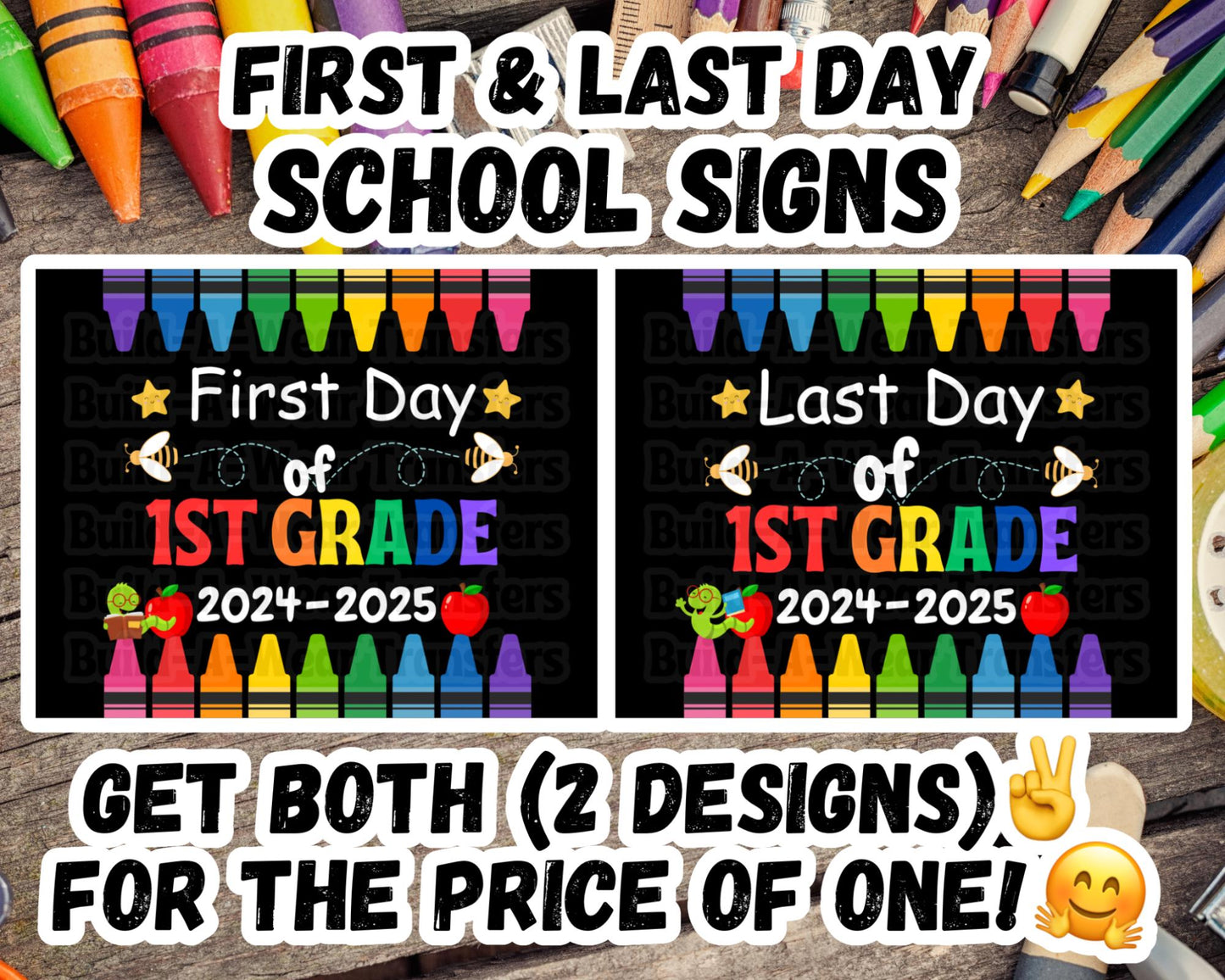 Kid’s 1ST Grade First Day & Last Day Of School Signs (2 Images) - High Quality PNG Files - Just Download and Print!